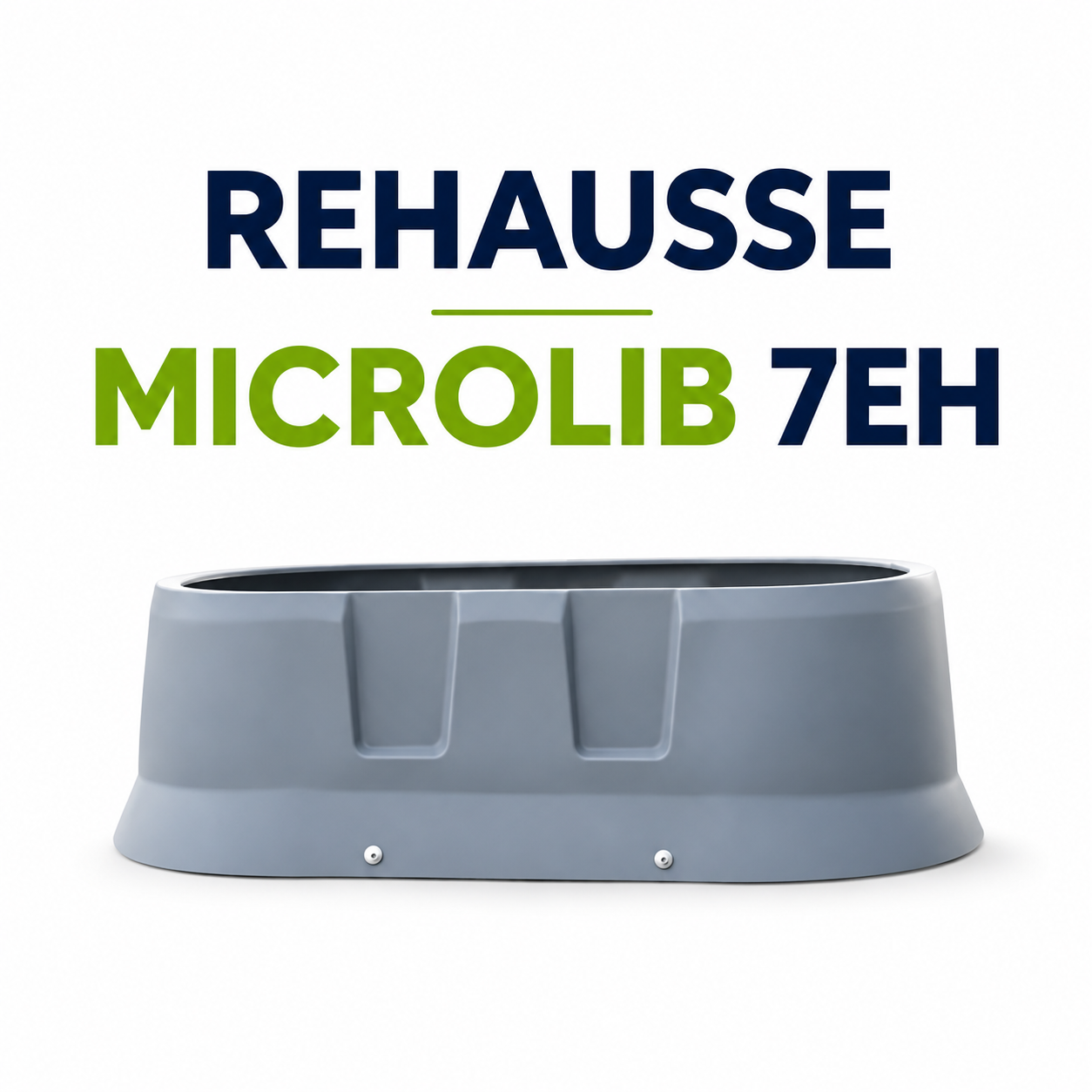 Réhausse 25 cm Microlib 7EH / Microfix 6EH